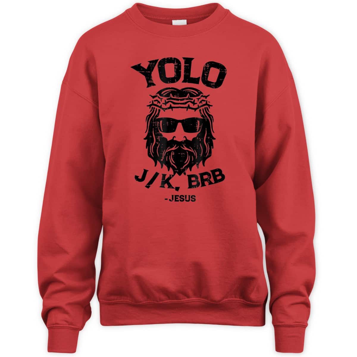 Yolo Jk Brb Jesus Funny Easter Day Ressurection Christians T-Shirt Yolo Jk Brb Jesus Funny Easter Day Ressurection Christians T-Shirt