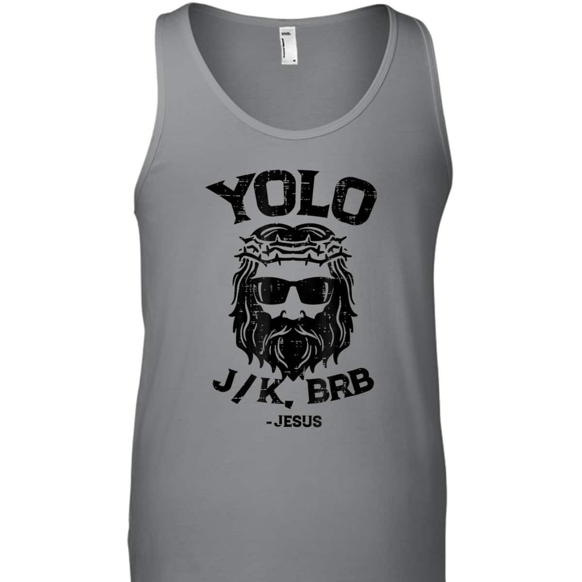 Yolo Jk Brb Jesus Funny Easter Day Ressurection Christians T-Shirt Yolo Jk Brb Jesus Funny Easter Day Ressurection Christians T-Shirt