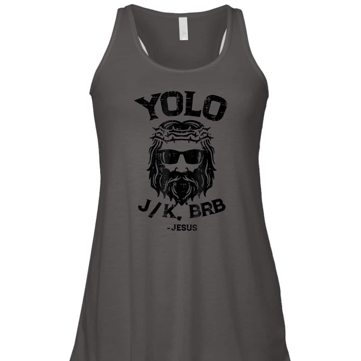 Yolo Jk Brb Jesus Funny Easter Day Ressurection Christians T-Shirt Yolo Jk Brb Jesus Funny Easter Day Ressurection Christians T-Shirt