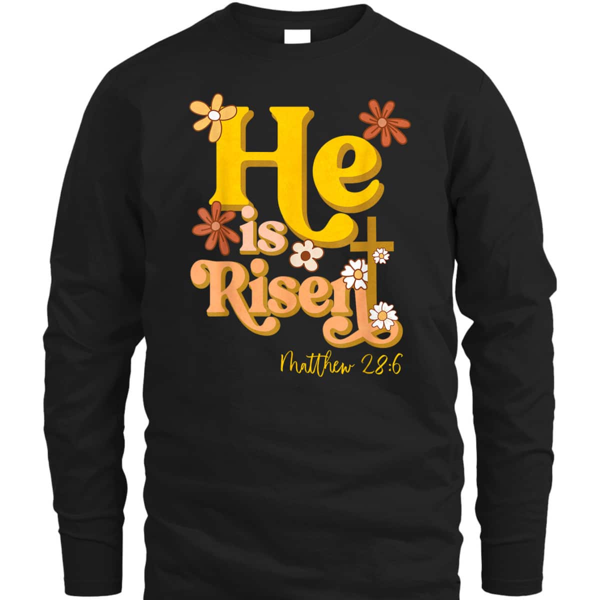 Retro Easter He Is Risen Christian Faith Groovy Floral T-Shirt Retro Easter He Is Risen Christian Faith Groovy Floral T-Shirt