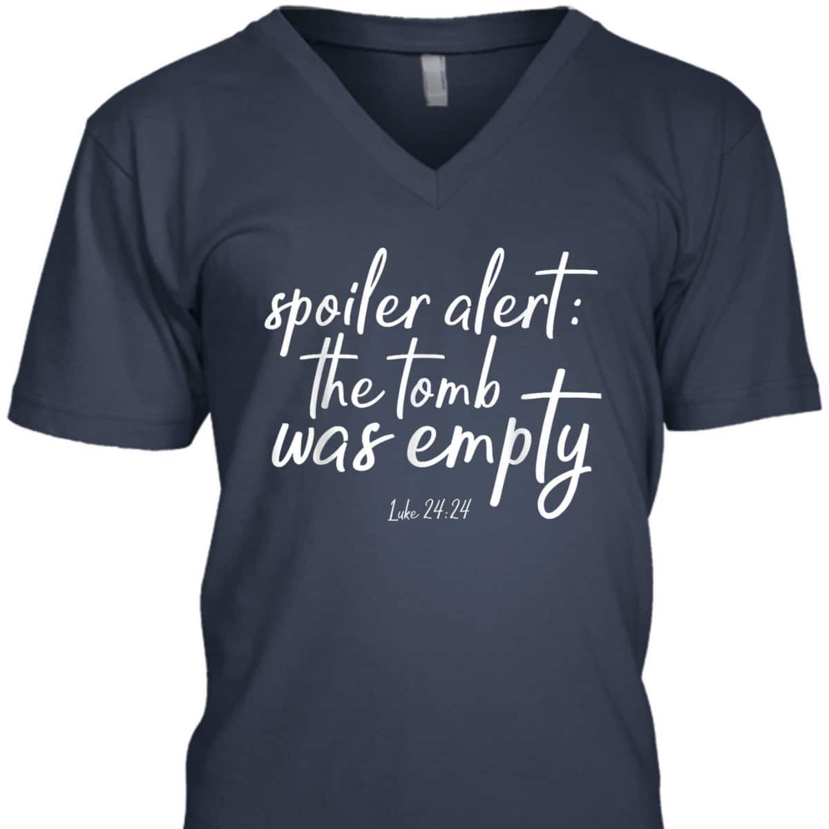 Spoiler Alert The Tomb Is Empty Christian He Is Risen Easter Day T-Shirt Spoiler Alert The Tomb Is Empty Christian He Is Risen Easter Day T-Shirt