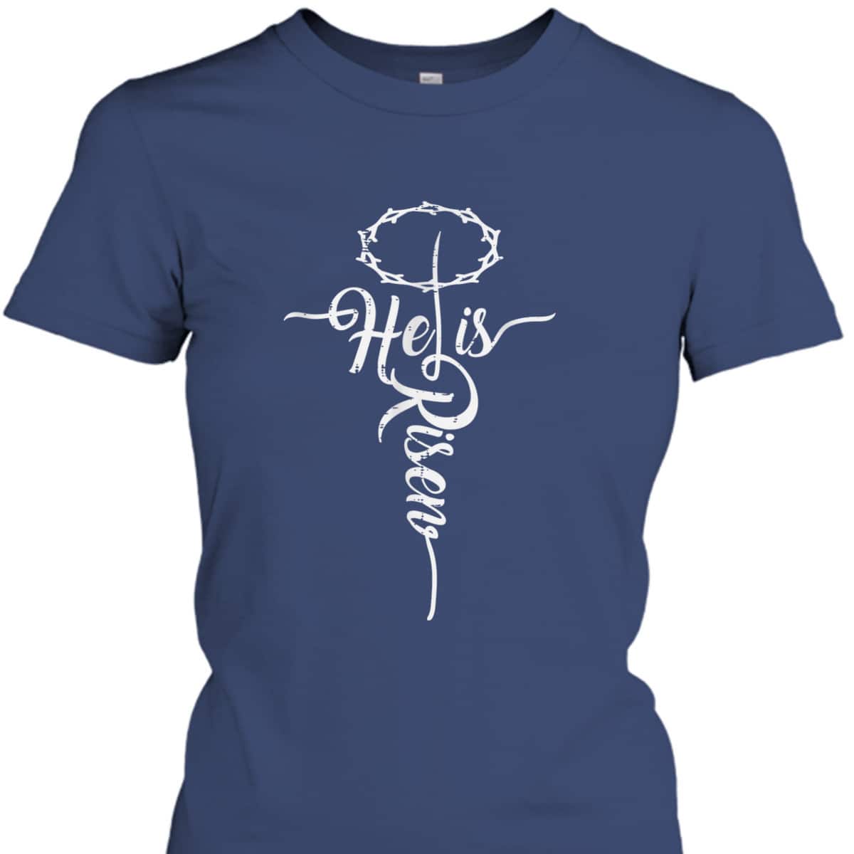 He Is Risen Jesus Cross Religious Christian Easter Day T-Shirt He Is Risen Jesus Cross Religious Christian Easter Day T-Shirt