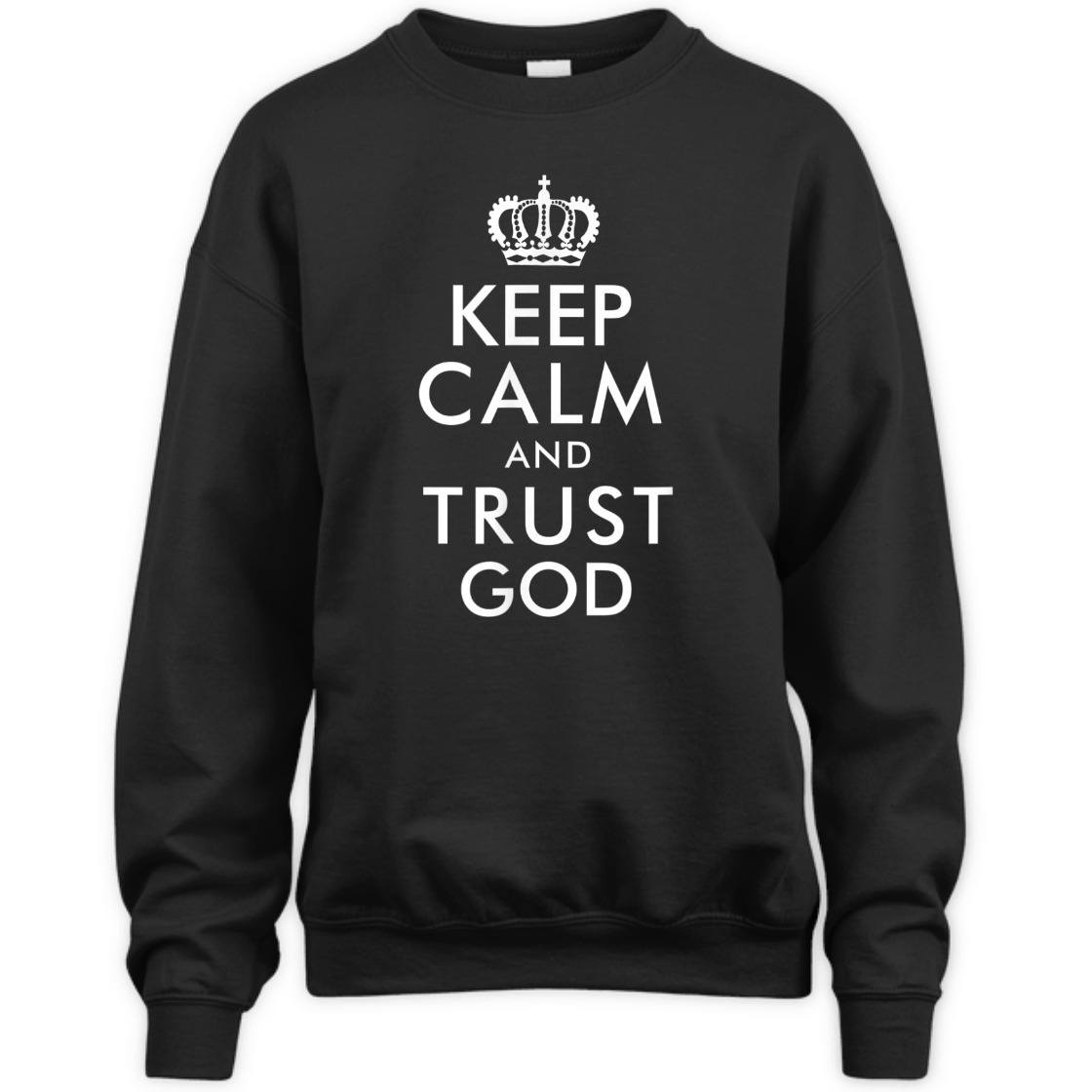 Keep Calm And Trust God Perfect T-Shirt For Believers