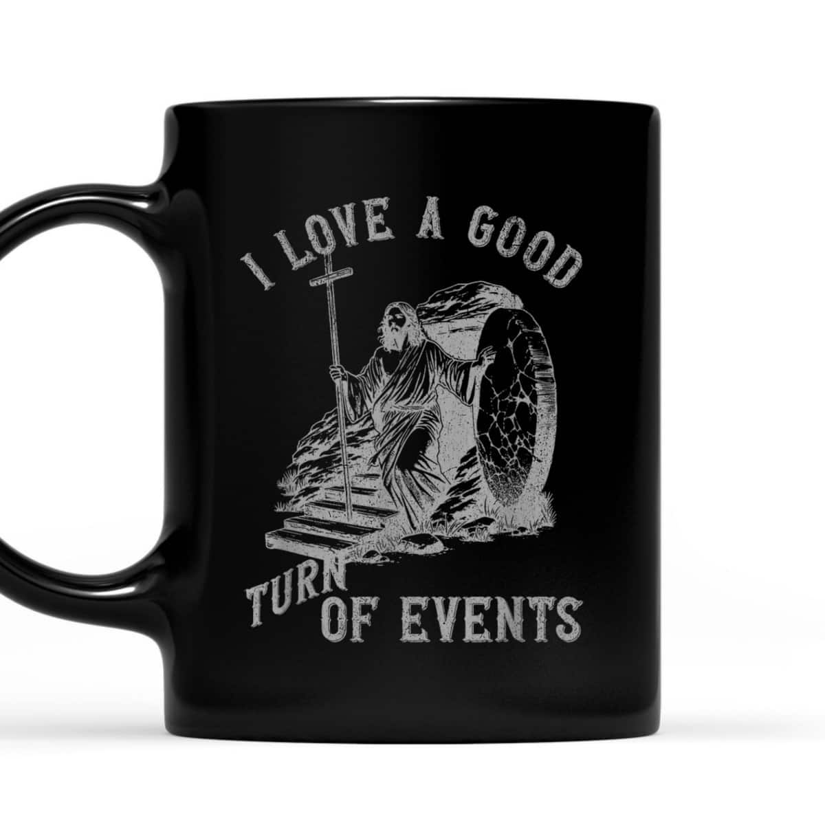 Funny Easter Day Turn Of Events Christian Jesus Church T-Shirt Funny Easter Day Turn Of Events Christian Jesus Church T-Shirt