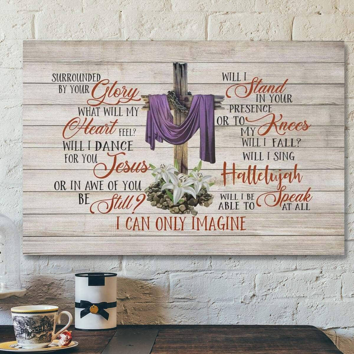 God Jesus Christian I Can Only Imagine Song Lyrics Canvas Wall Art God Jesus Christian I Can Only Imagine Song Lyrics Canvas Wall Art