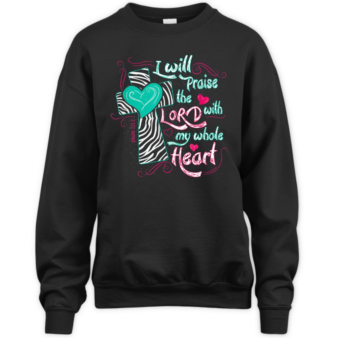 Bible Verse T-Shirt I Will Praise The Lord With My Whole Heart Psalm 111:1 Bible Verse T-Shirt I Will Praise The Lord With My Whole Heart Psalm 111:1