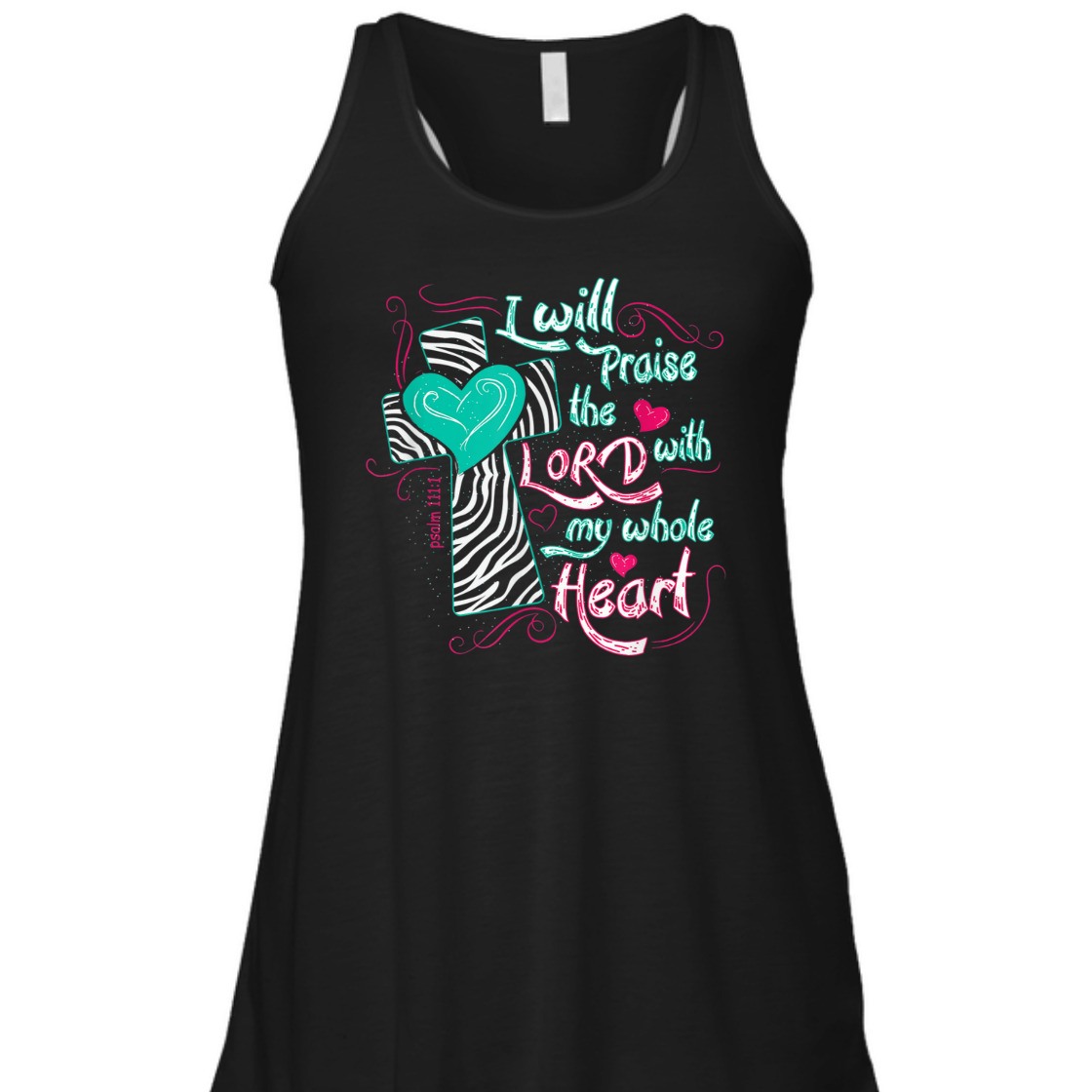 Bible Verse T-Shirt I Will Praise The Lord With My Whole Heart Psalm 111:1