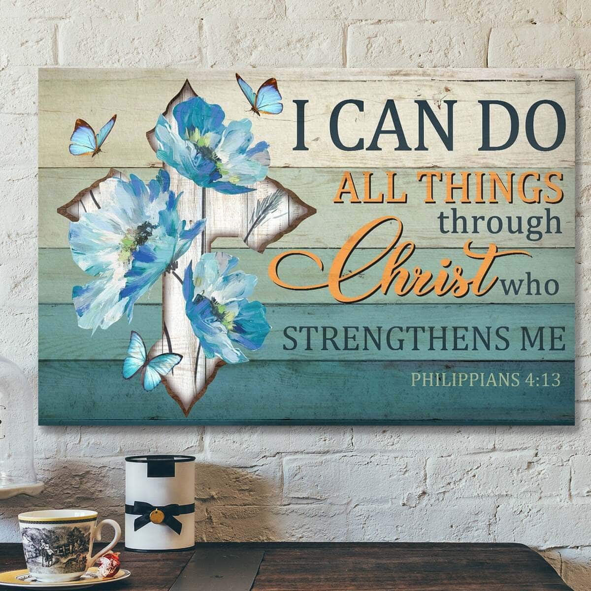 I Can Do All Things Through Christ Who Strengthens Me Bible Verse Canvas Wall Art I Can Do All Things Through Christ Who Strengthens Me Bible Verse Canvas Wall Art