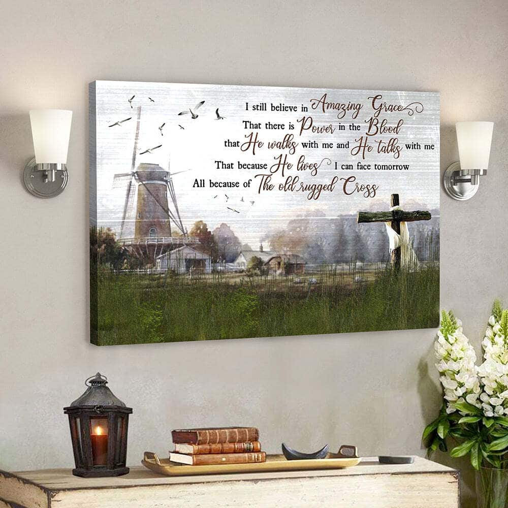 I Still Believe In Amazing Grace Christian Farm Canvas Wall Art Gift I Still Believe In Amazing Grace Christian Farm Canvas Wall Art Gift