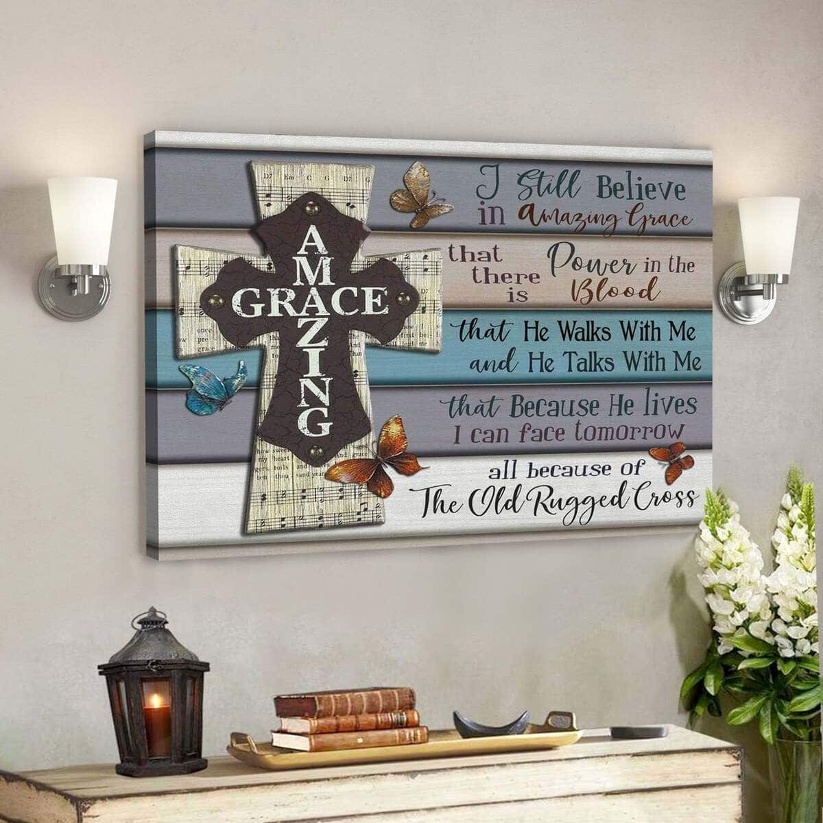 God Jesus I Still Believe In Amazing Grace Christian Canvas Wall Art God Jesus I Still Believe In Amazing Grace Christian Canvas Wall Art