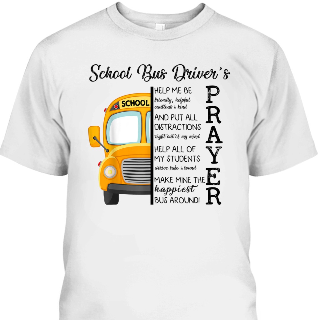 Christian Apparel Happiest School Bus Driver’s Prayer Inspirational Quote T-Shirt