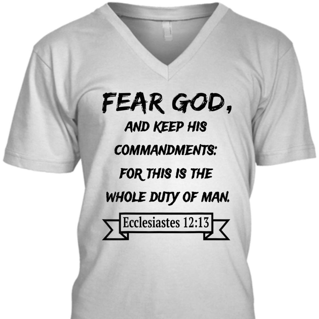 Fear God And Keep His Commandments Awesome Bible Verse T-Shirt For God Lovers Fear God And Keep His Commandments Awesome Bible Verse T-Shirt For God Lovers