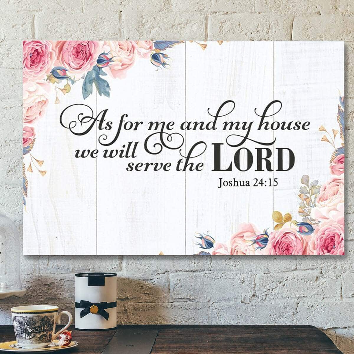 God Bible Verse We Will Serve The Lord Beautiful Flower Scripture Canvas Wall Art God Bible Verse We Will Serve The Lord Beautiful Flower Scripture Canvas Wall Art