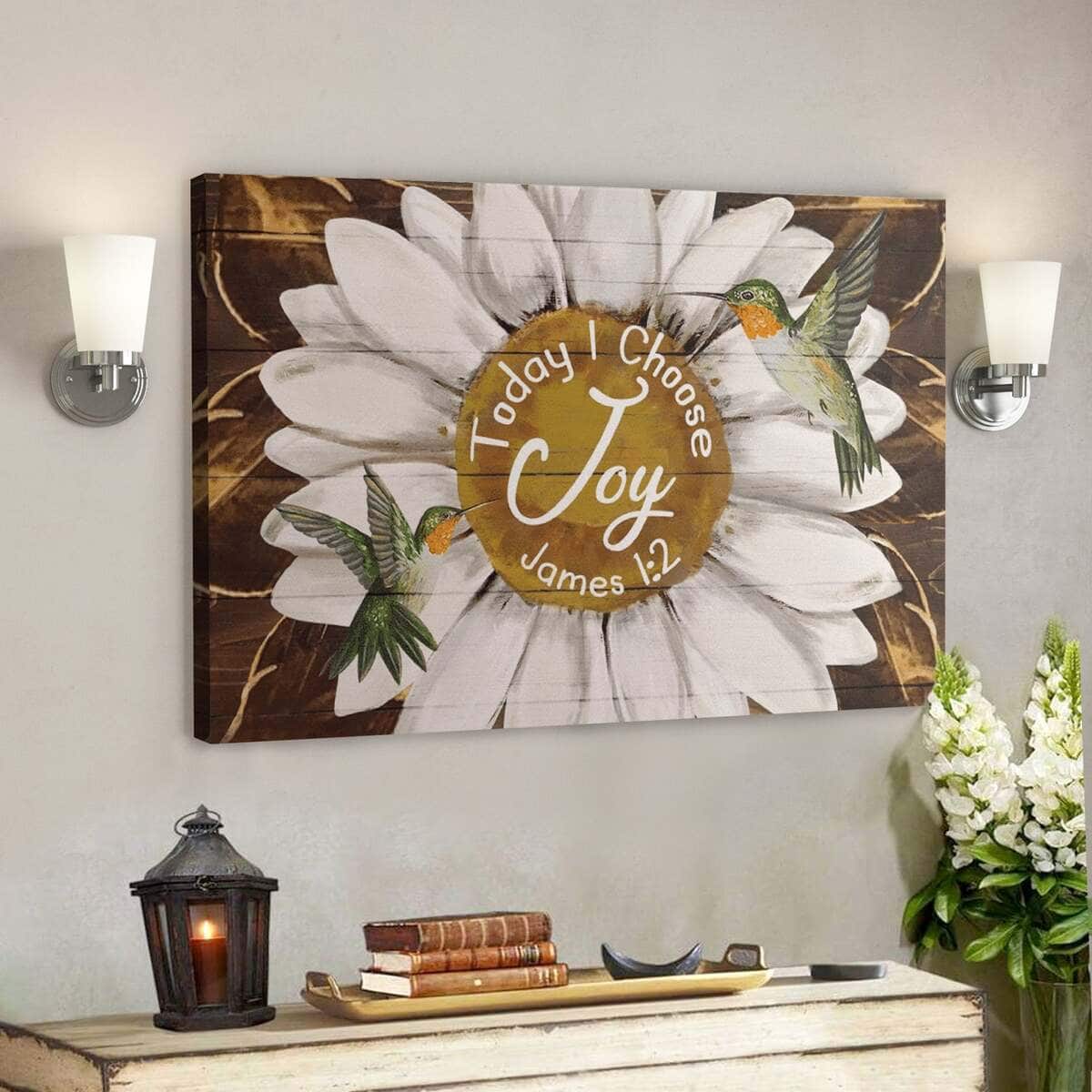 Bible Verse Daisy And Hummingbird Today I Choose Joy Canvas Wall Art Bible Verse Daisy And Hummingbird Today I Choose Joy Canvas Wall Art
