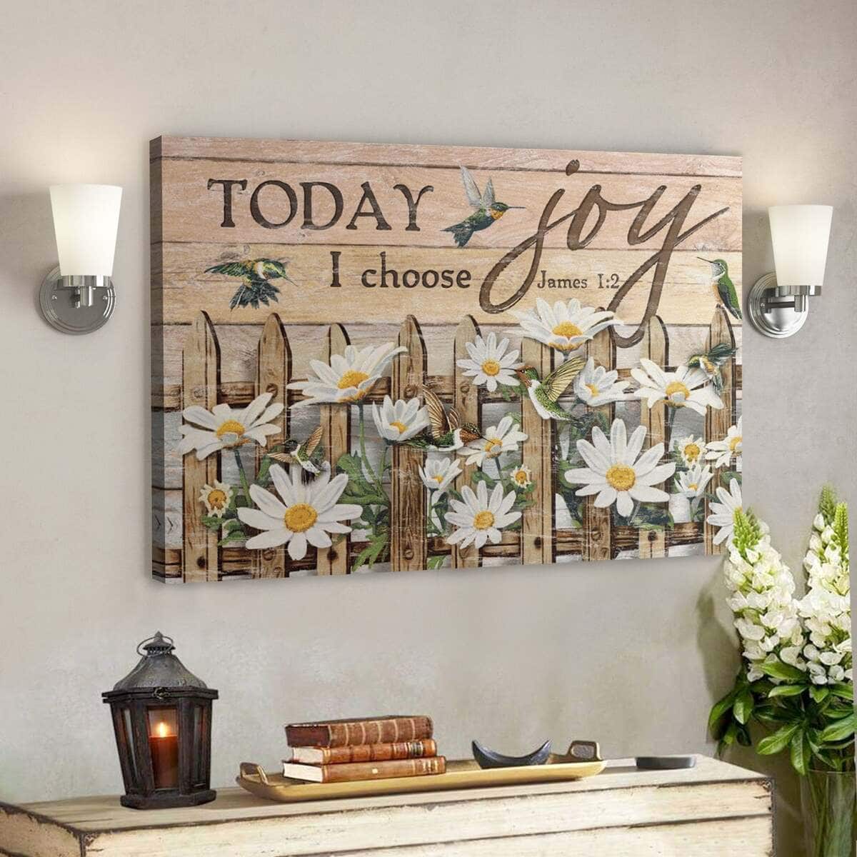 Today I Choose Joy Posters Daisy And Hummingbird Canvas Wall Art