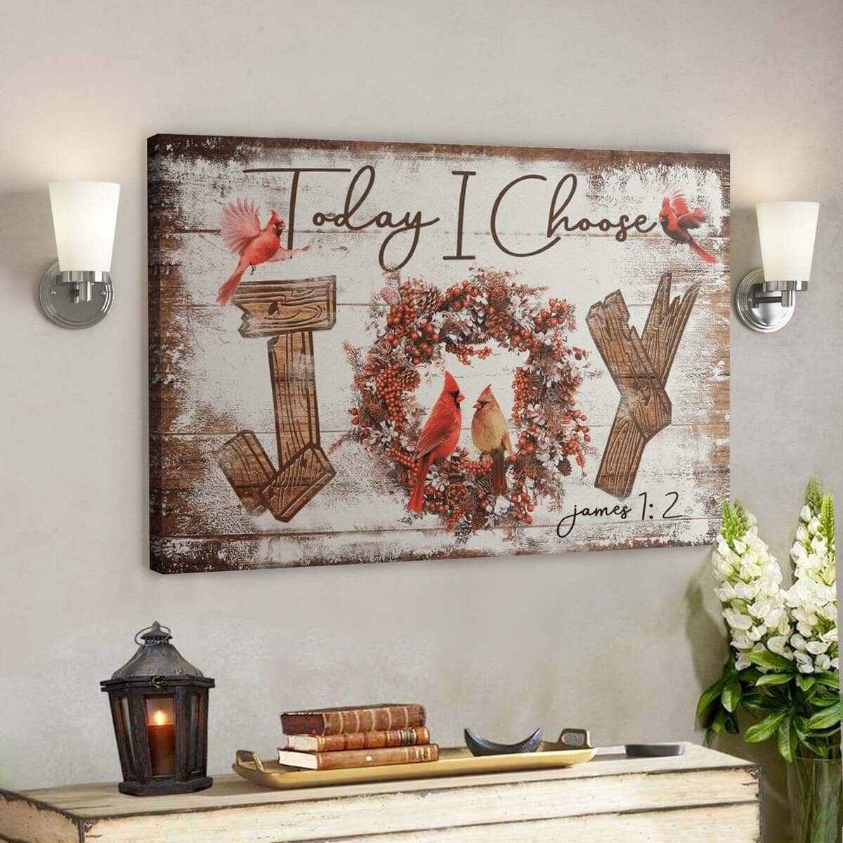 Bible Verse Cardinal Today I Choose Joy Canvas Wall Art Bible Verse Cardinal Today I Choose Joy Canvas Wall Art