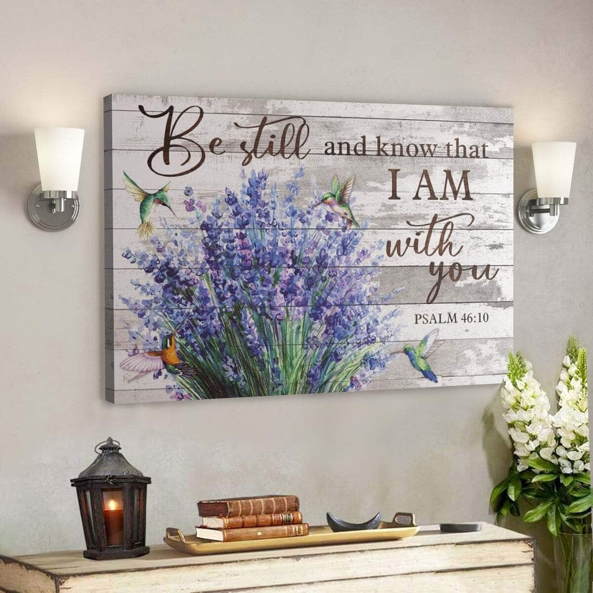 Bible Verse Bellflowers And Hummingbird Be Still And Know That I Am With You Canvas Wall Art