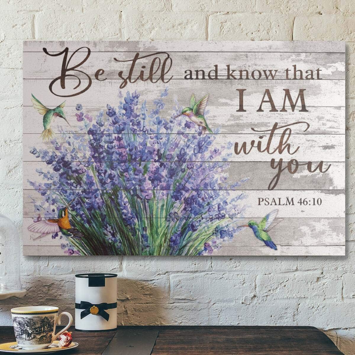 Bible Verse Bellflowers And Hummingbird Be Still And Know That I Am With You Canvas Wall Art Bible Verse Bellflowers And Hummingbird Be Still And Know That I Am With You Canvas Wall Art