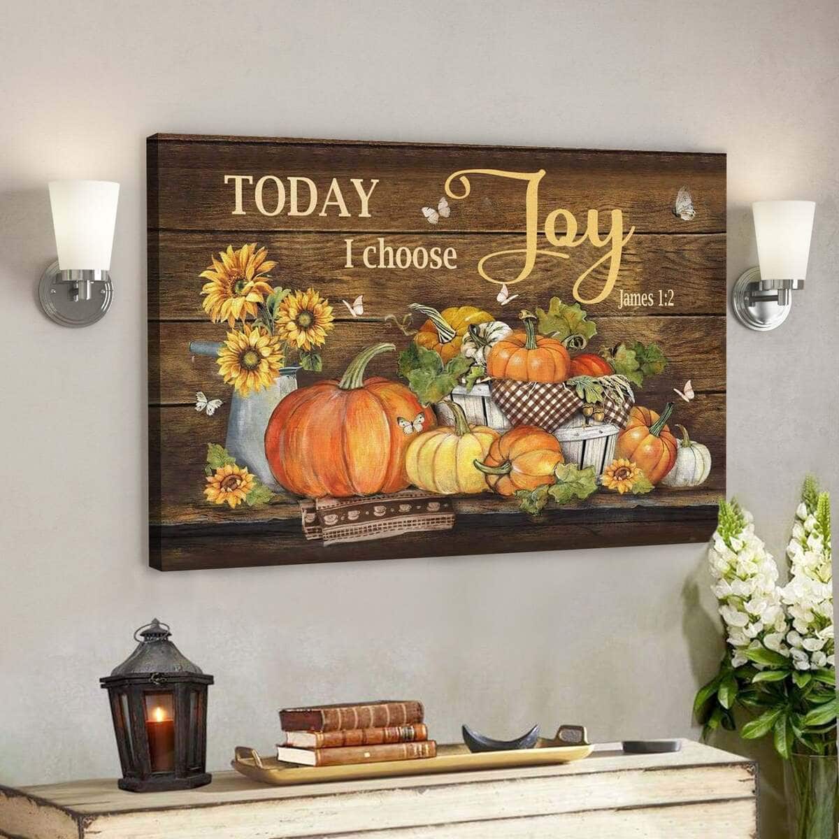 God Jesus Today I Choose Joy James 12 Pumpkin Autumn Canvas Wall Art God Jesus Today I Choose Joy James 12 Pumpkin Autumn Canvas Wall Art
