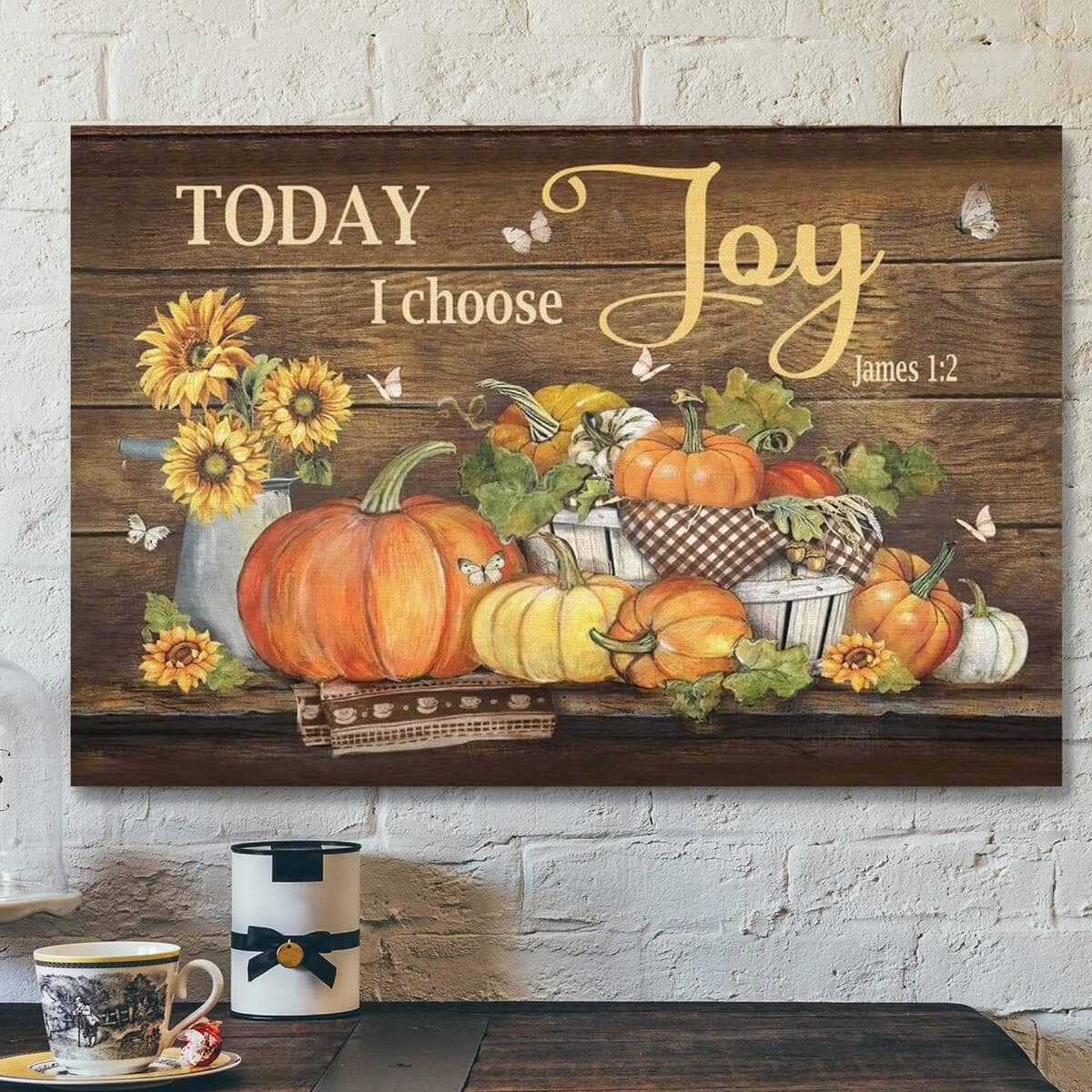God Jesus Today I Choose Joy James 12 Pumpkin Autumn Canvas Wall Art God Jesus Today I Choose Joy James 12 Pumpkin Autumn Canvas Wall Art
