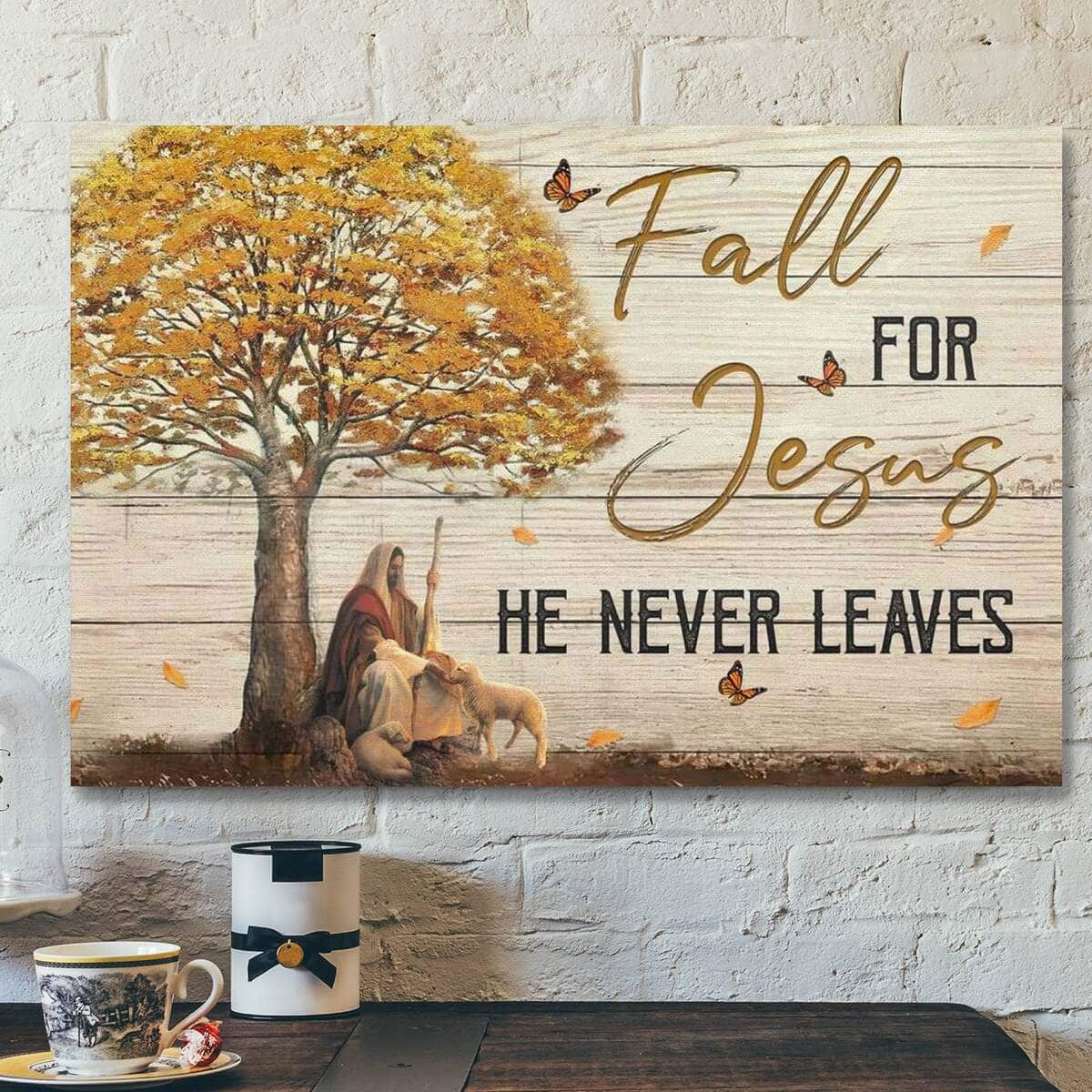 God Jesus Autumn Christian Fall For Jesus He Never Leaves Canvas Wall Art God Jesus Autumn Christian Fall For Jesus He Never Leaves Canvas Wall Art