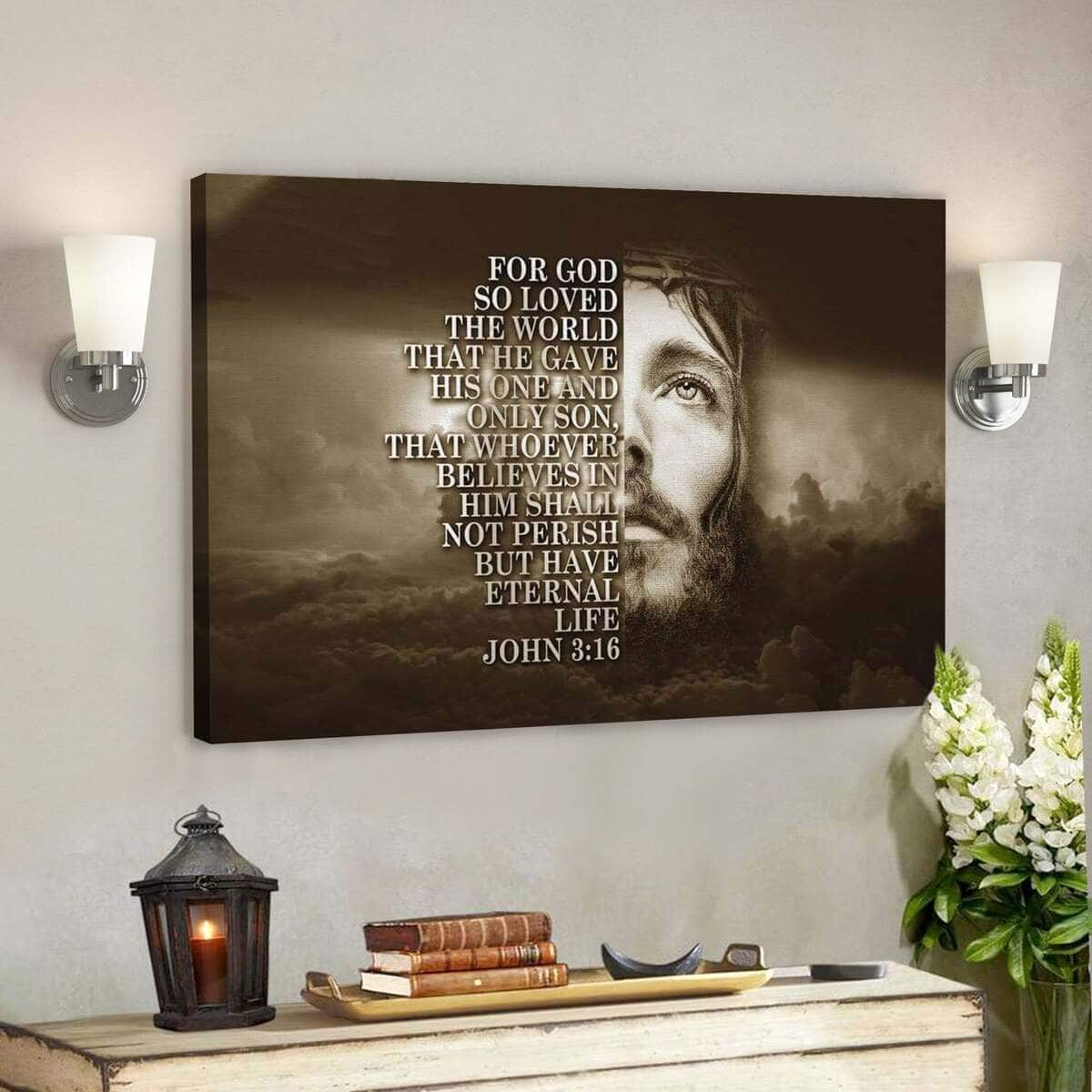 God Jesus Bible Verse For God So Loved The World John 316 Canvas Wall Art