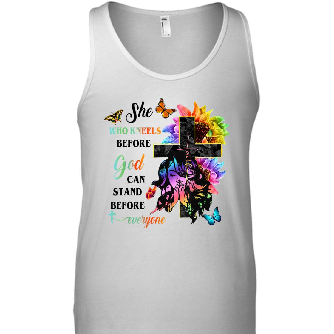 She Who Kneels Before God Can Stand Before Anyone Unique T-Shirt For Believers