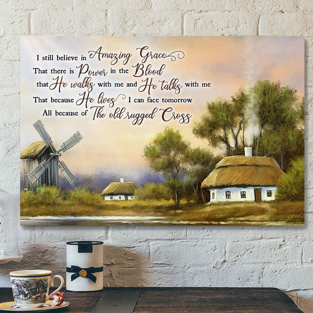 Bible Verse Jesus I Still Believe In Amazing Grace Christian Canvas Wall Art Bible Verse Jesus I Still Believe In Amazing Grace Christian Canvas Wall Art