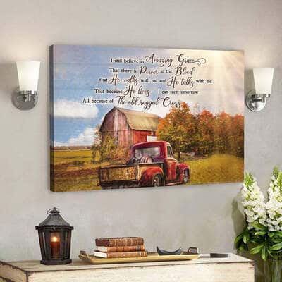 Jesus Art Scripture I Still Believe In Amazing Grace Christian Canvas Wall Art