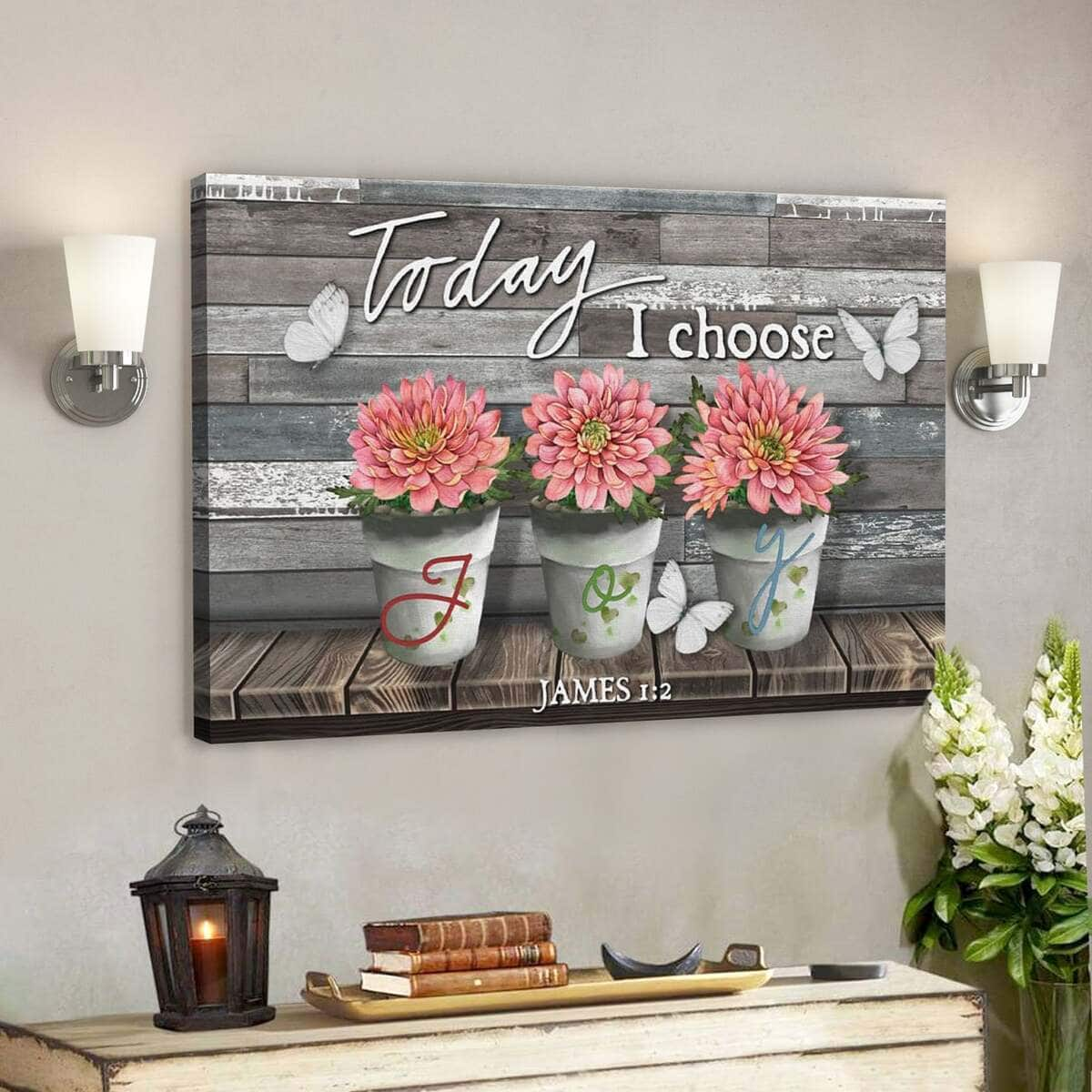 Bible Verse Today I Choose Joy James 12 Scripture Canvas Wall Art