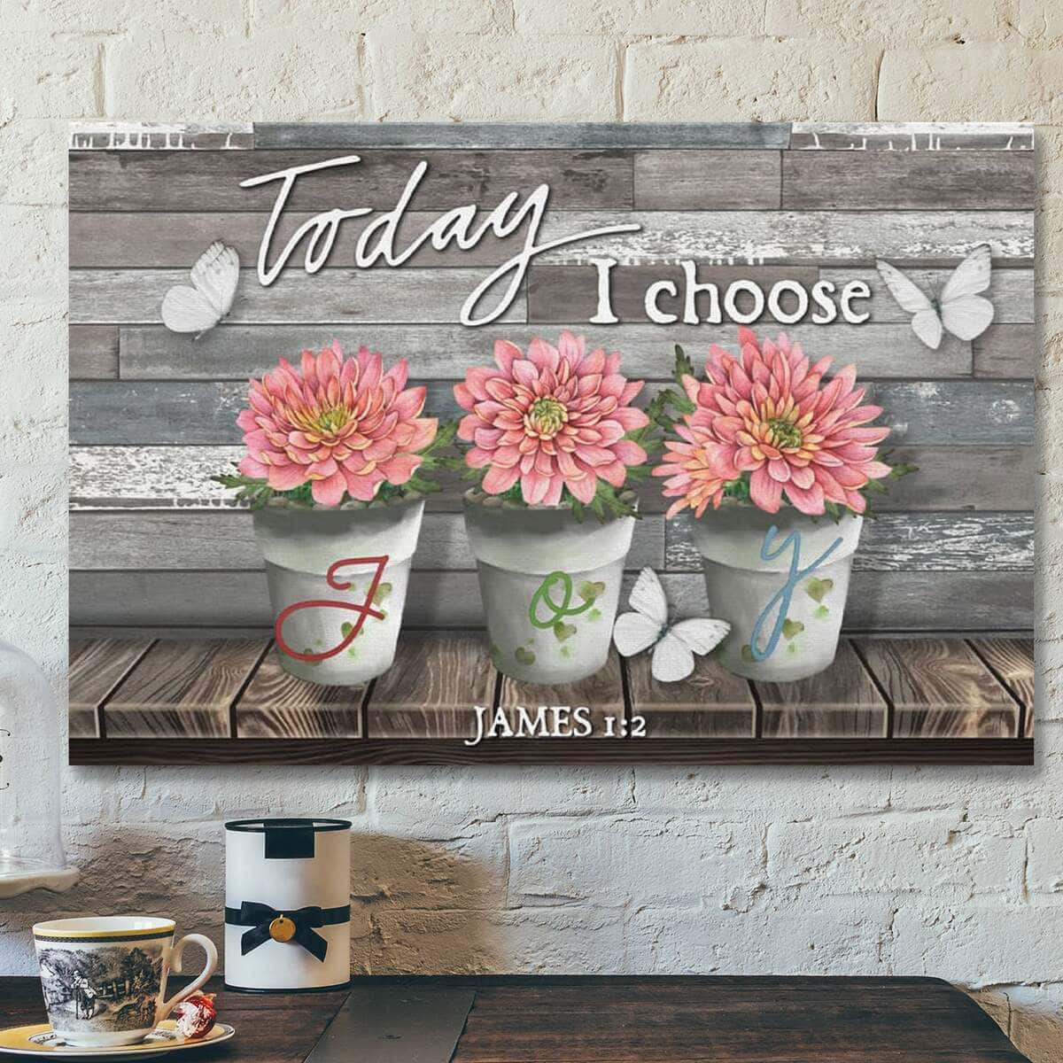 Bible Verse Today I Choose Joy James 12 Scripture Canvas Wall Art Bible Verse Today I Choose Joy James 12 Scripture Canvas Wall Art