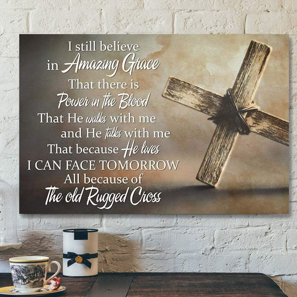God Bible Verse Special Cross Christian I Still Believe In Amazing Grace Scripture Canvas Wall Art God Bible Verse Special Cross Christian I Still Believe In Amazing Grace Scripture Canvas Wall Art
