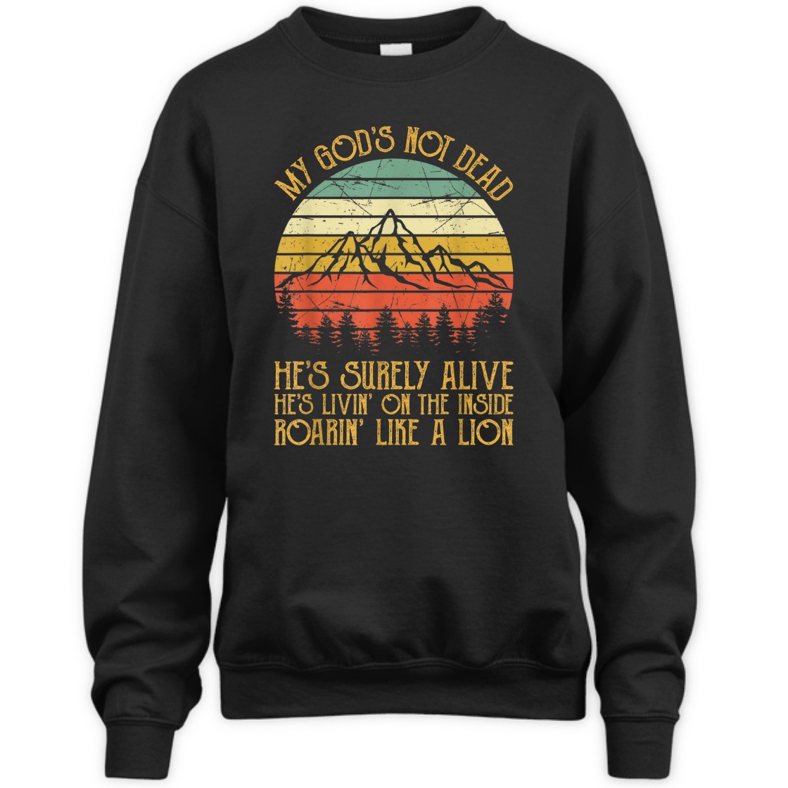 Vintage T-Shirt My God Is Not Dead He's Surely Alive Roaring Like A Lion