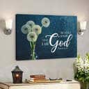 Bible Verse Christian Art Be Still And Know That I Am God Canvas Wall Art Bible Verse Christian Art Be Still And Know That I Am God Canvas Wall Art