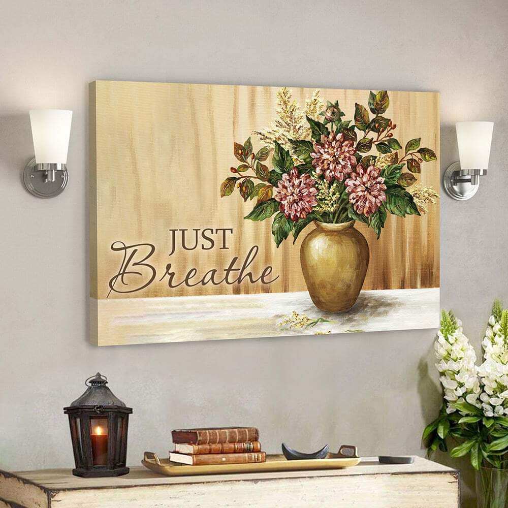 Bible Verse Scripture Jesus Just Breathe Flowers Canvas Wall Art