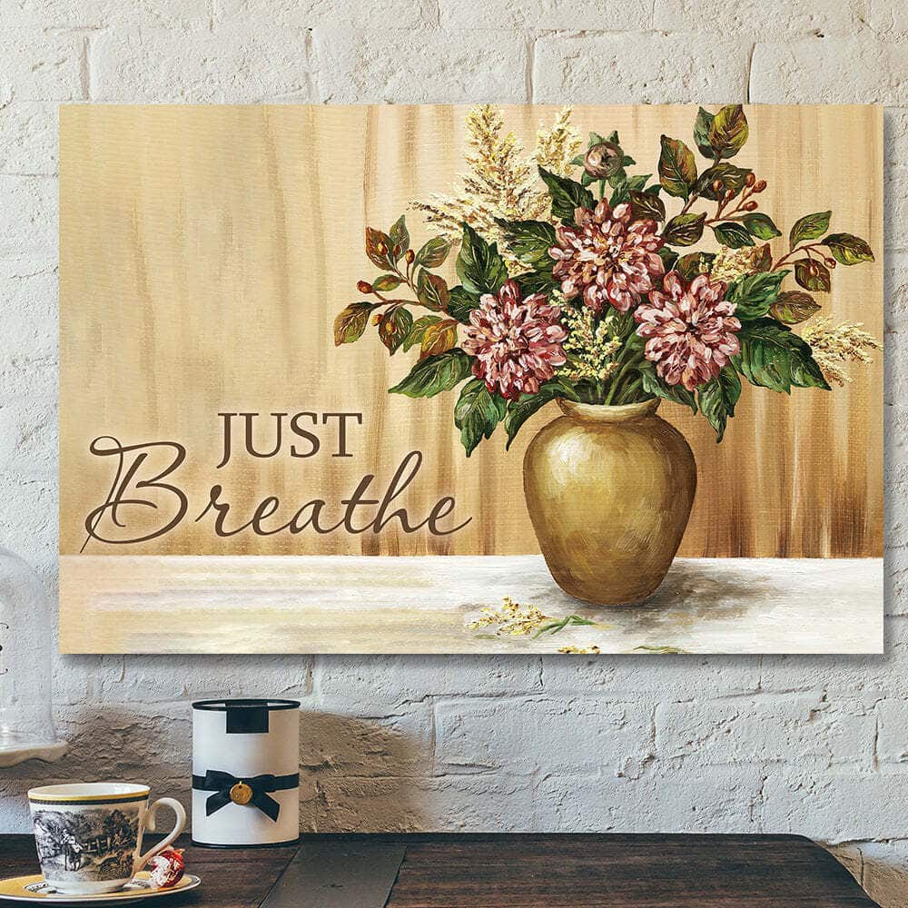 Bible Verse Scripture Jesus Just Breathe Flowers Canvas Wall Art