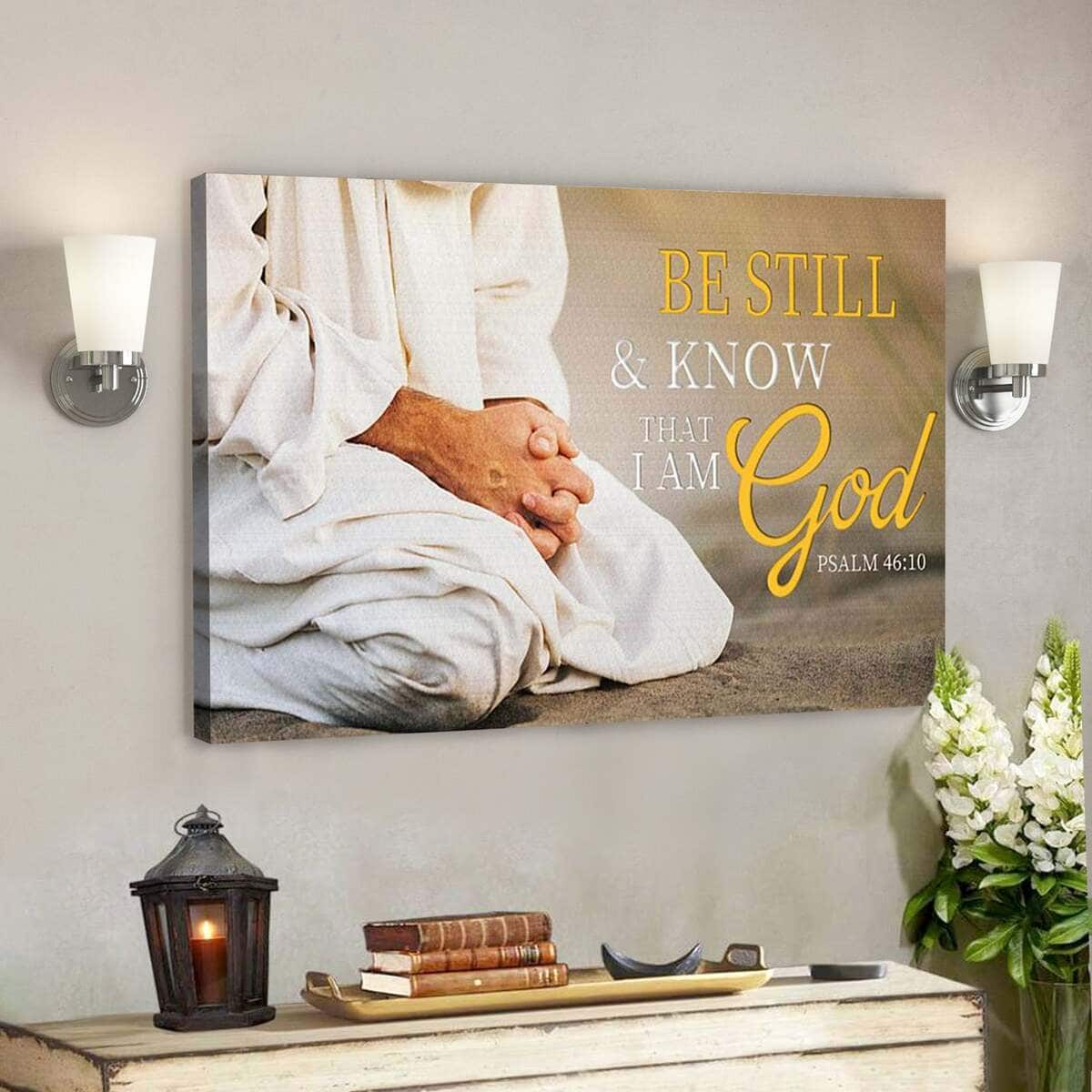 Bible Verse Be Still And Know That I Am God Scripture Canvas Wall Art