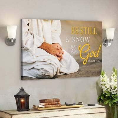 Bible Verse Be Still And Know That I Am God Scripture Canvas Wall Art