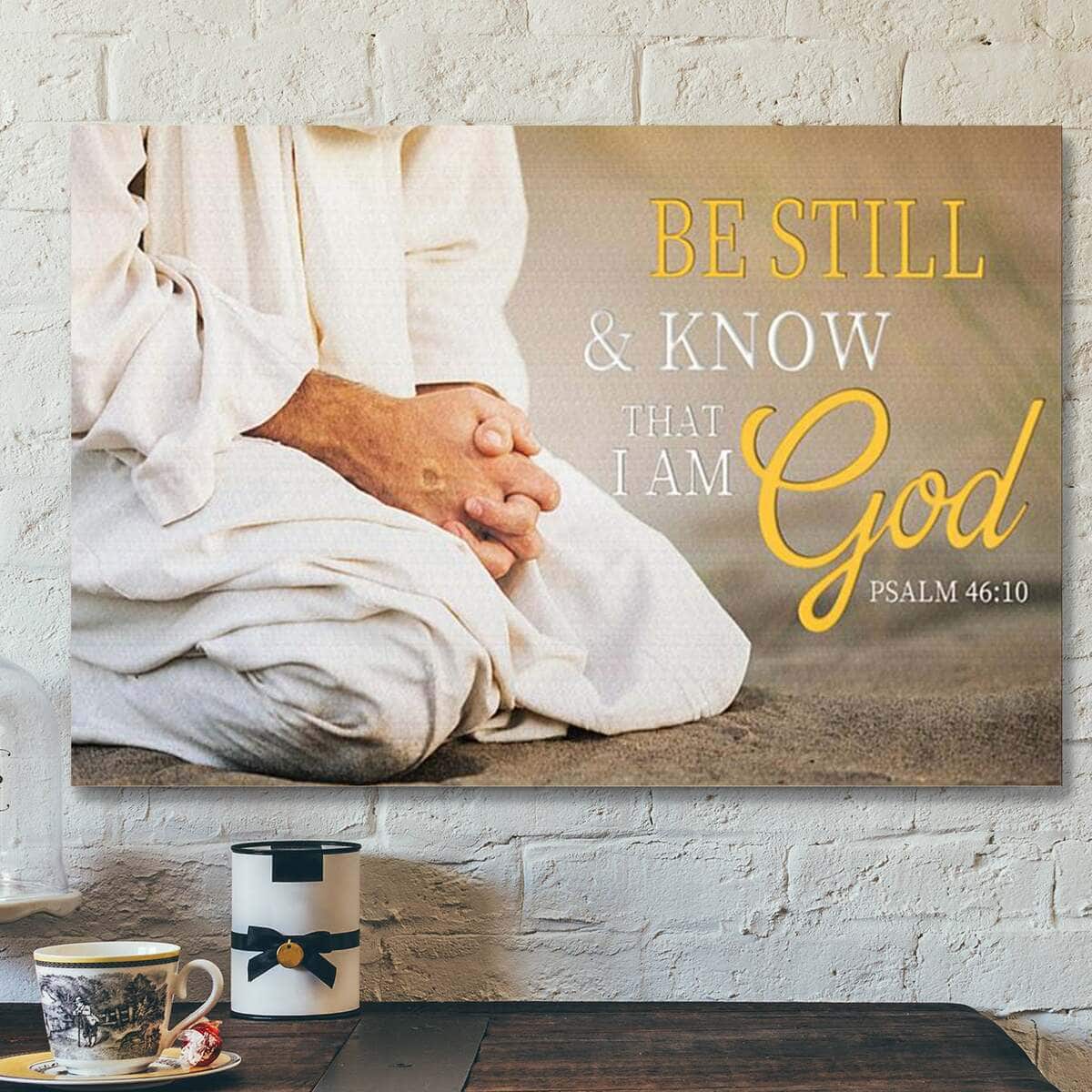 Bible Verse Be Still And Know That I Am God Scripture Canvas Wall Art Bible Verse Be Still And Know That I Am God Scripture Canvas Wall Art