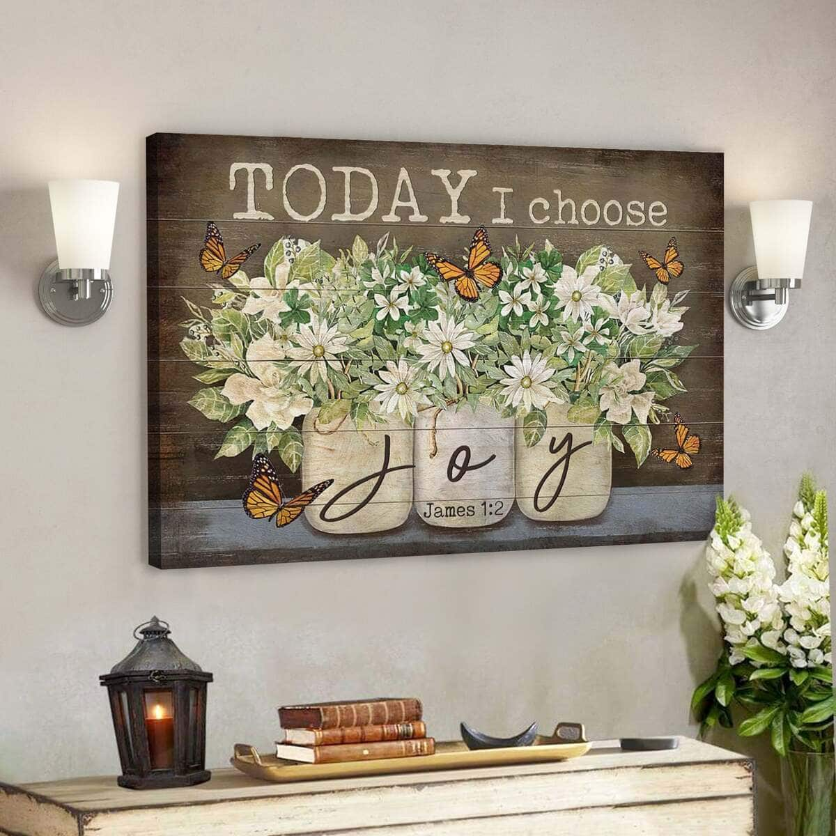 Bible Verse Butterfly Flower James 12 Today I Choose Joy Scripture Canvas Wall Art