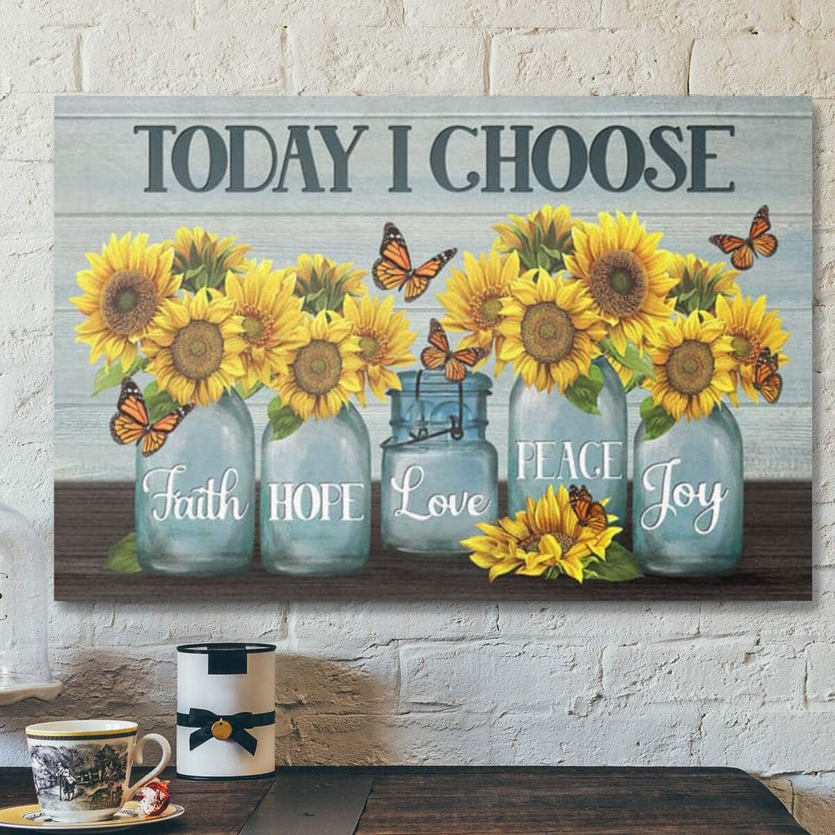 Christian Bible Verse Today I Choose Faith Hope Love Peace Joy Scripture Canvas Wall Art Christian Bible Verse Today I Choose Faith Hope Love Peace Joy Scripture Canvas Wall Art