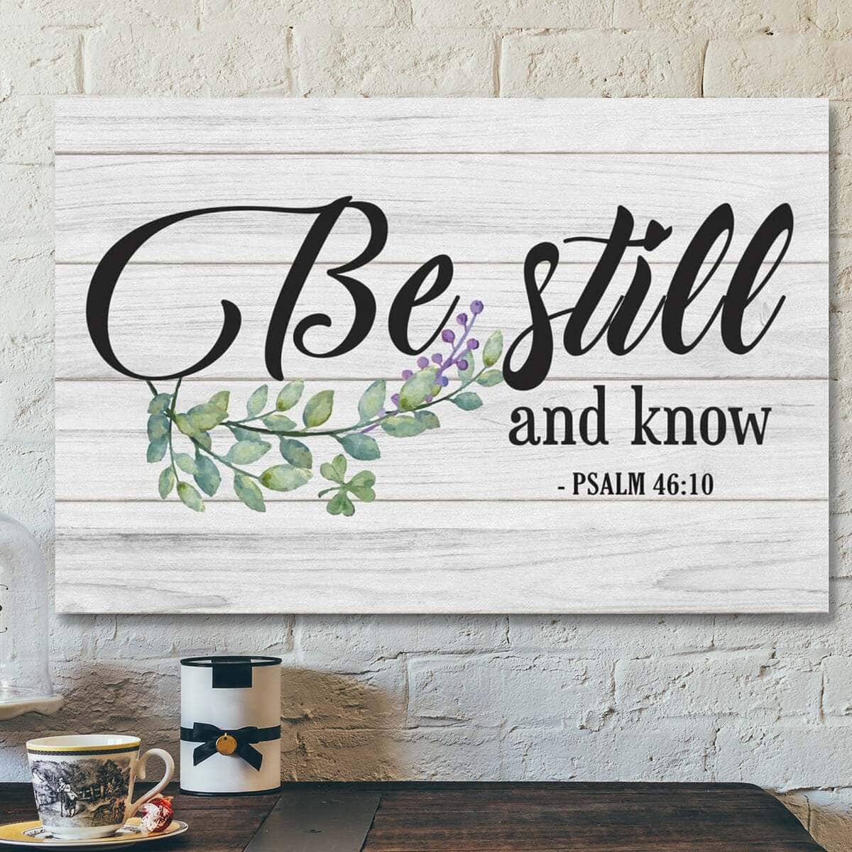 Bible Verse Be Still And Know Psalm 4610 Art Scripture Canvas Wall Art Bible Verse Be Still And Know Psalm 4610 Art Scripture Canvas Wall Art
