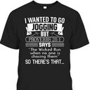 I Wanted To Go Jogging But Proverbs 28:1 Funny Christian T-Shirt