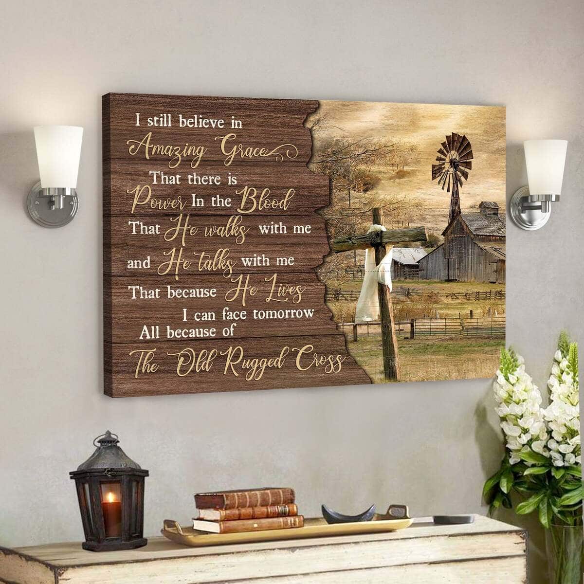 The Cross With Countryside Farm I Still Believe In Amazing Grace Bible Verse Scripture Canvas Wall Art The Cross With Countryside Farm I Still Believe In Amazing Grace Bible Verse Scripture Canvas Wall Art