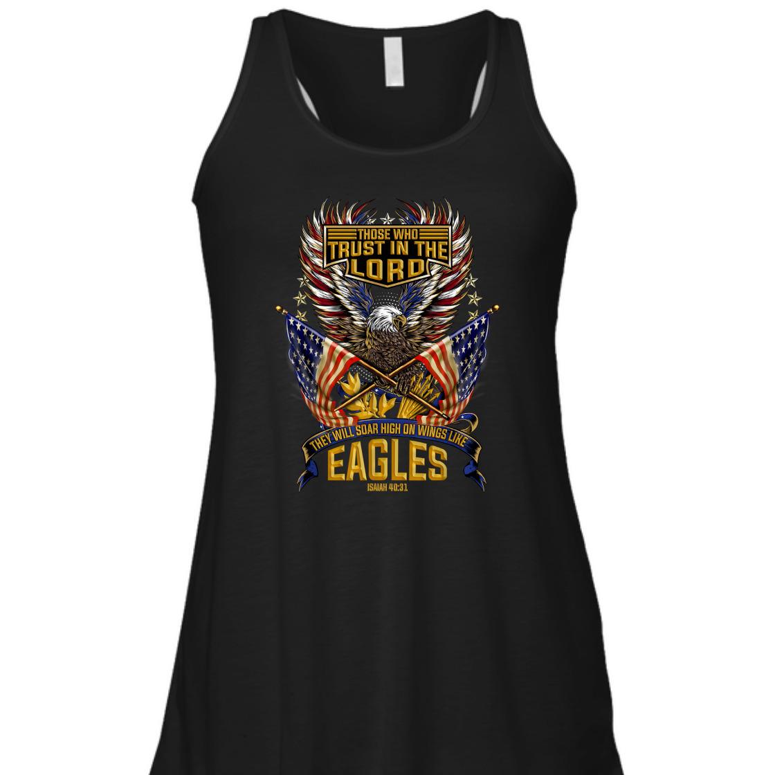 Soar On Wings Like Eagles T-Shirt Christian Patriotic With American Flag 4th Of July Soar On Wings Like Eagles T-Shirt Christian Patriotic With American Flag 4th Of July