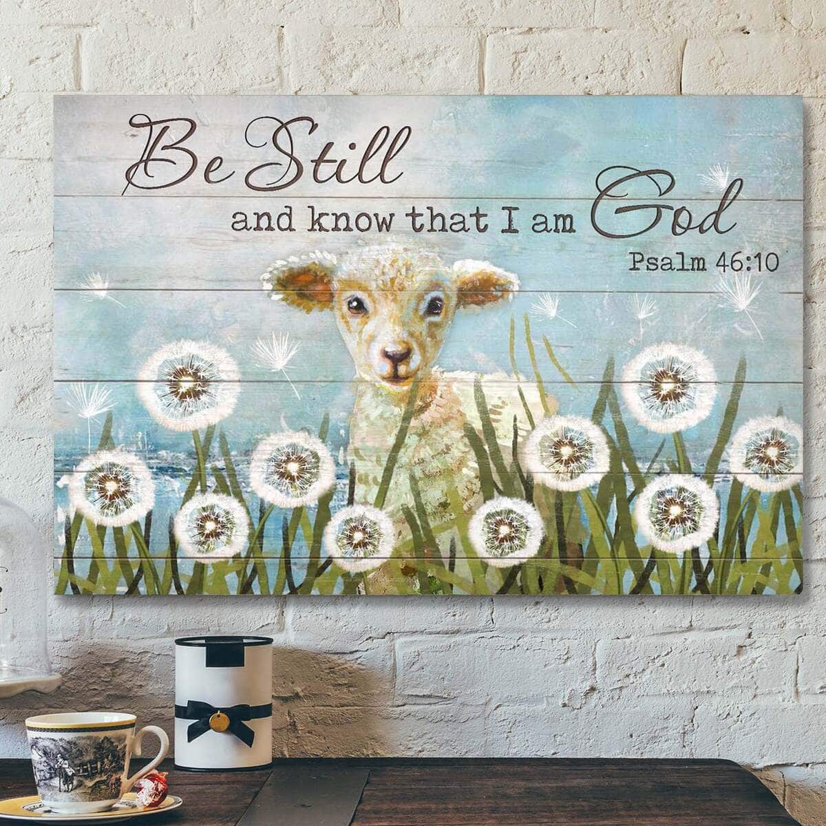 Cute Lamb And Dandelion Be Still And Know That I Am God Bible Verse Scripture Canvas Wall Art Cute Lamb And Dandelion Be Still And Know That I Am God Bible Verse Scripture Canvas Wall Art