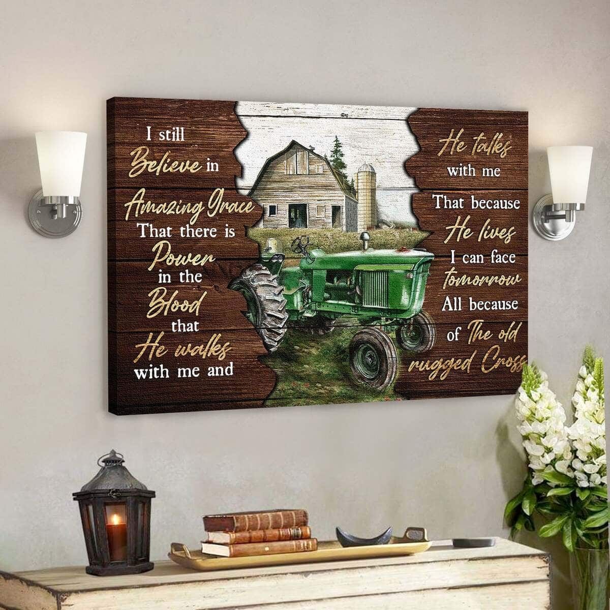 Farm Tractor I Still Believe In Amazing Grace Bible Verse Scripture Canvas Wall Art