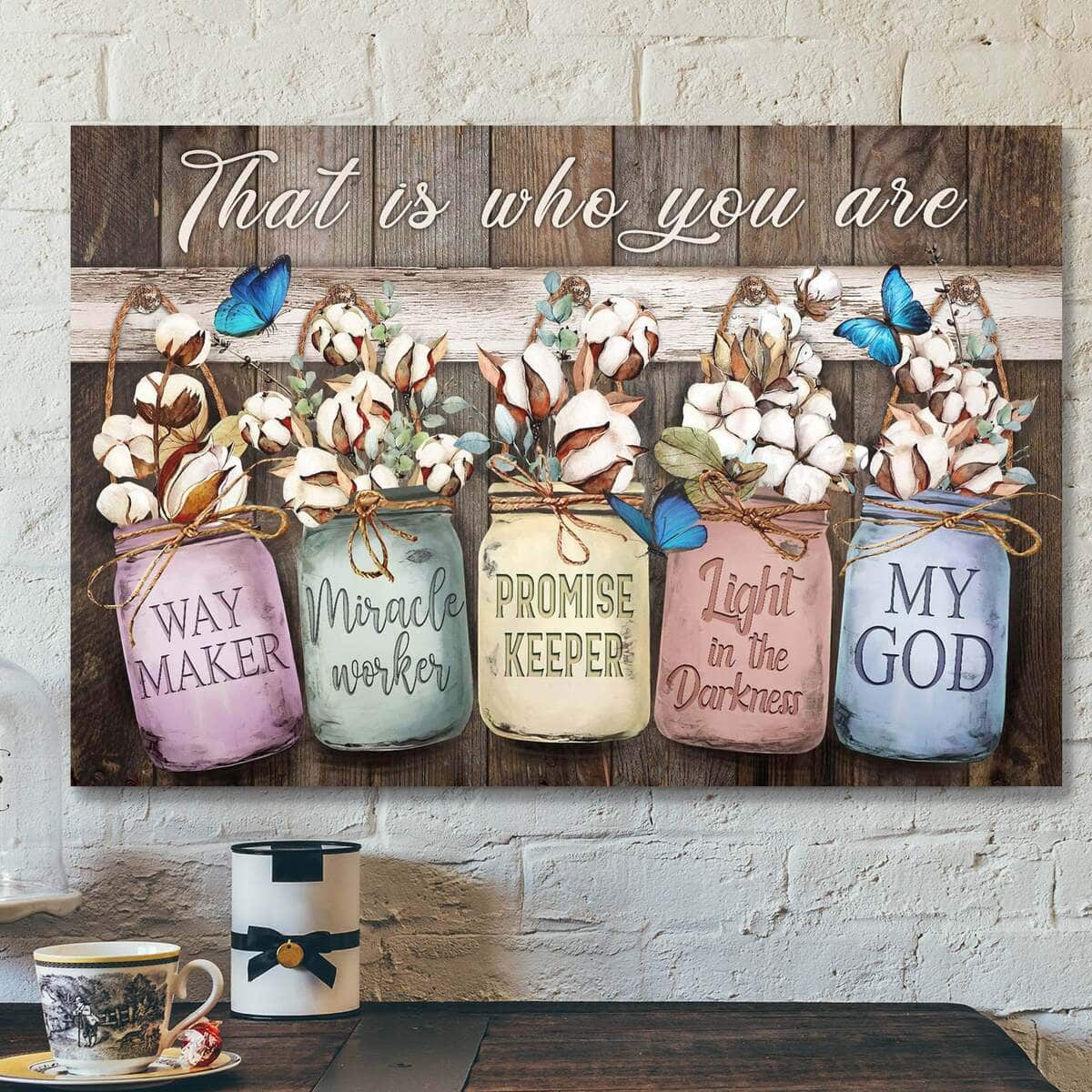 Bible Verse Cotton Flower My God That Is Who You Are Jesus Scripture Canvas Wall Art