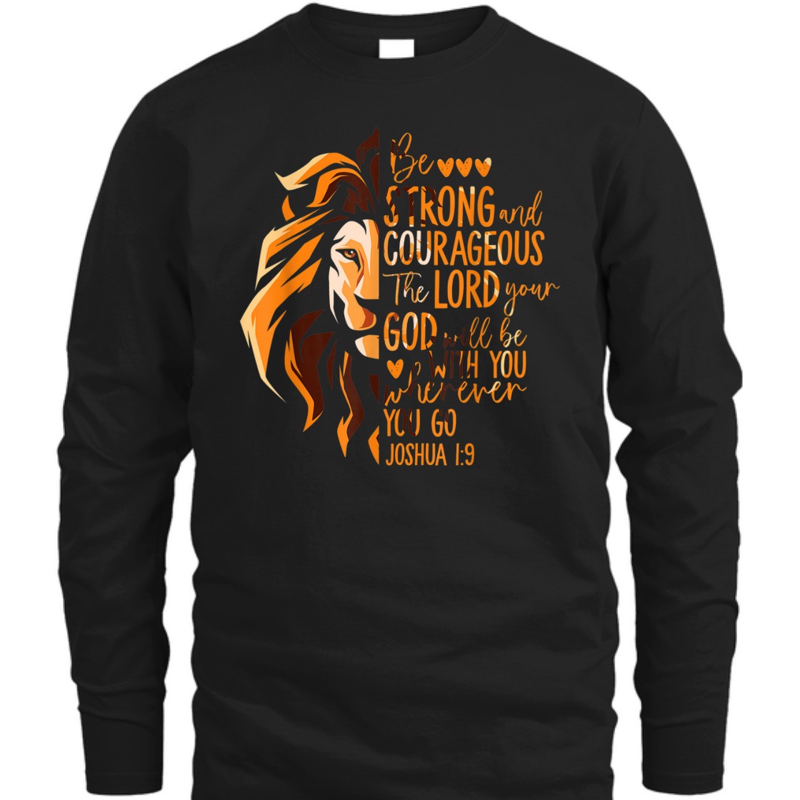 Bible Verse T-Shirt Be Strong and Courageous God Will Be With You Whenever You Go Bible Verse T-Shirt Be Strong and Courageous God Will Be With You Whenever You Go