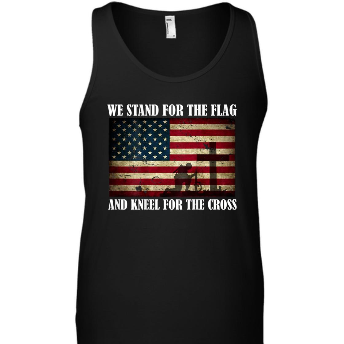 We Stand For The Flag And Kneel For The Cross Veteran Memorial Day T-Shirt We Stand For The Flag And Kneel For The Cross Veteran Memorial Day T-Shirt